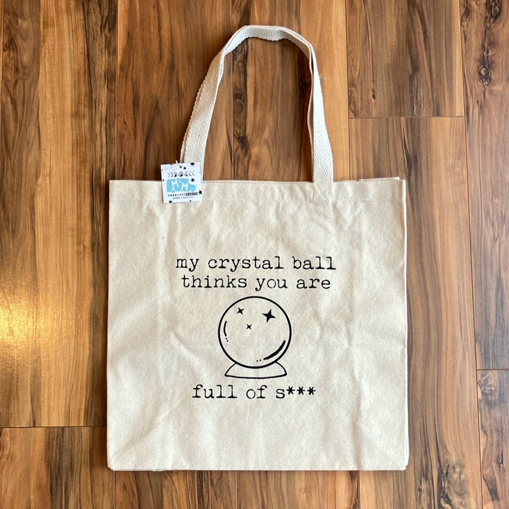 Moonlight Makers “My Crystal Ball Thinks You Are Full of S***” Tote Bag